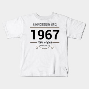 Making history since 1967 Kids T-Shirt